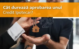 În cât timp se aprobă un credit ipotecar în România