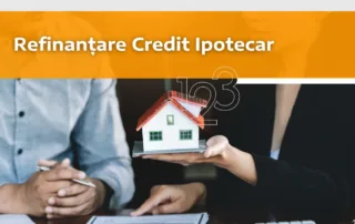 Refinanțare Credit Ipotecar