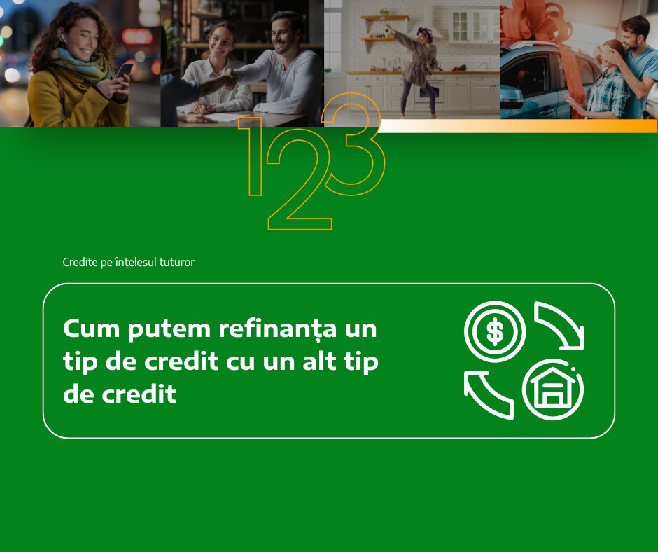 Cum putem refinanța un tip de credit cu un alt tip de credit