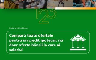 Consultă toate ofertele din piață pentru creditul ipotecar: Nu te limita la banca unde ai salariul!