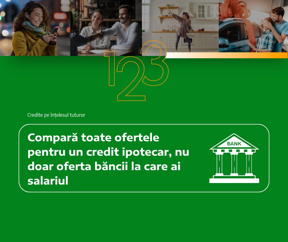 Consultă toate ofertele din piață pentru creditul ipotecar: Nu te limita la banca unde ai salariul!