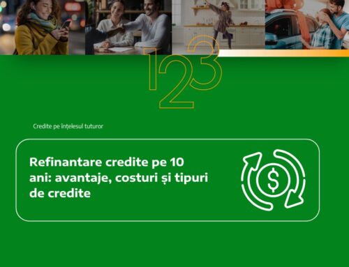 Refinantare credite pe 10 ani: avantaje, costuri și tipuri de credite