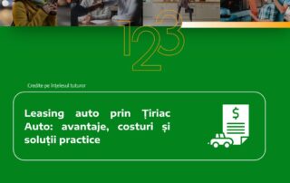 Leasing auto prin Țiriac Auto: avantaje, costuri și soluții practice