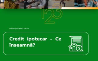 Credit ipotecar - ce înseaamnă?