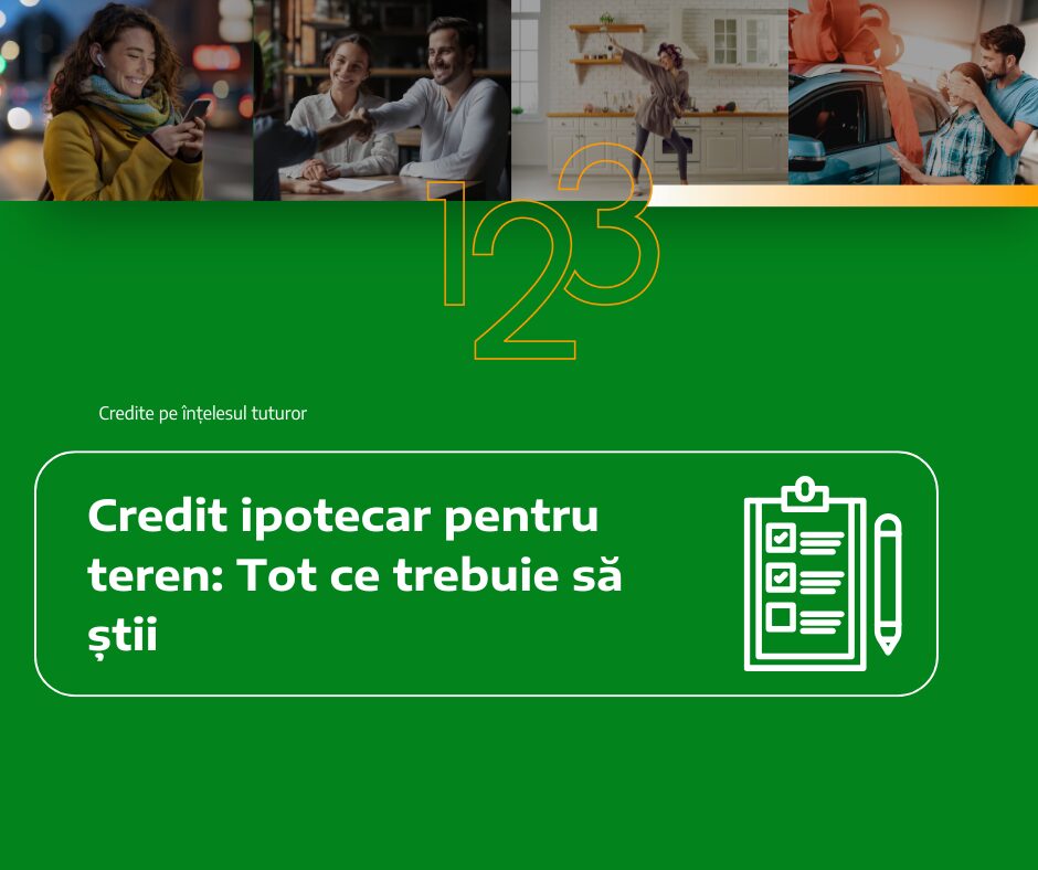Credit ipotecar pentru teren: Tot ce trebuie să știi