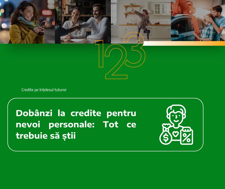 Dobânzi la Credite pentru Nevoi Personale: Tot Ce Trebuie Să Știi