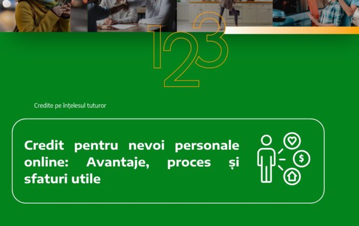 Credit pentru nevoi personale online: Avantaje, proces și sfaturi utile