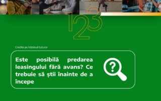 Este posibilă predarea leasingului fără avans? Ce trebuie să știi înainte de a începe