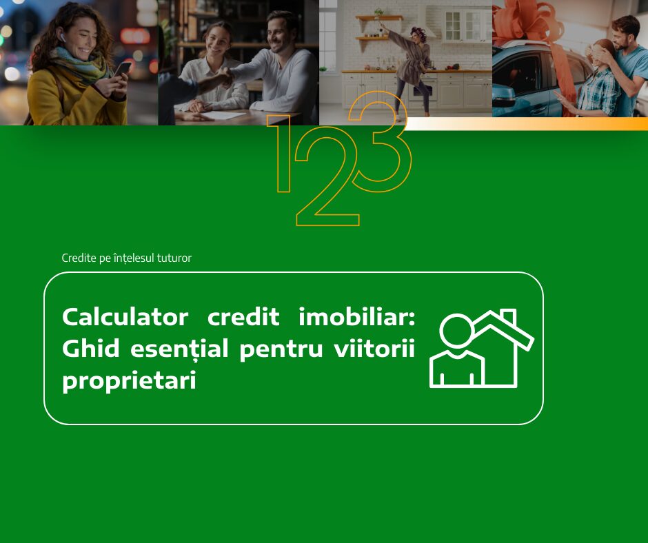 Calculator credit imobiliar: ghid esențial pentru viitorii proprietari