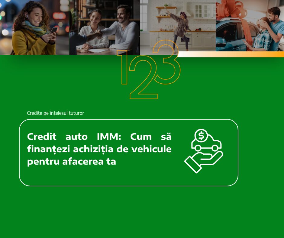 Credit auto IMM: Cum să finanțezi achiziția de vehicule pentru afacerea ta