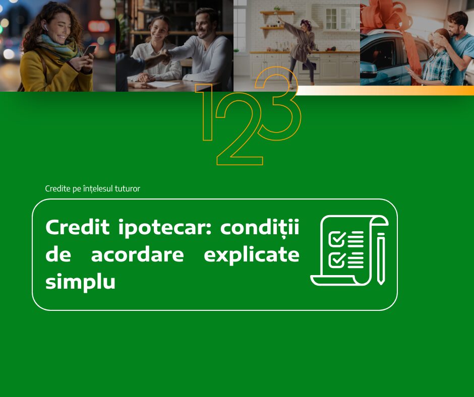 Credit ipotecar: condiții de acordare explicate simplu