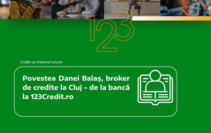 Povestea Danei Balaș, broker de credite la Cluj – de la bancă la 123Credit.ro