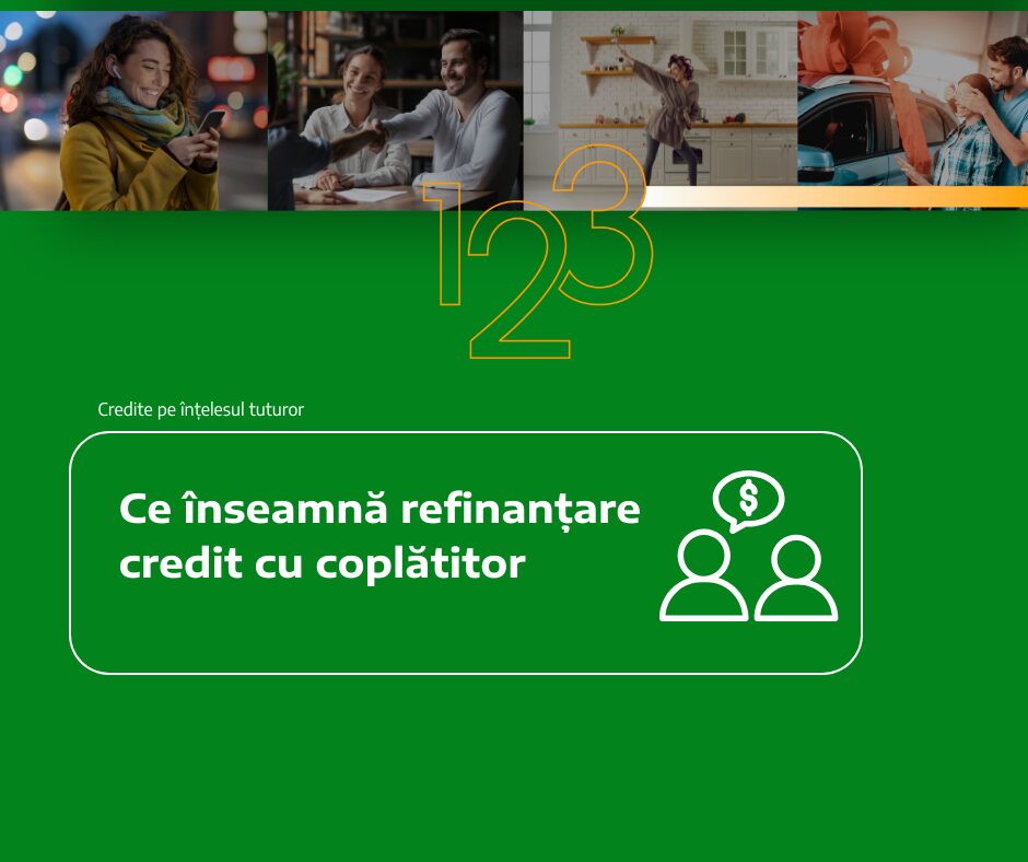 CE ÎNSEAMNĂ REFINANȚARE CREDIT CU COPLĂTITOR