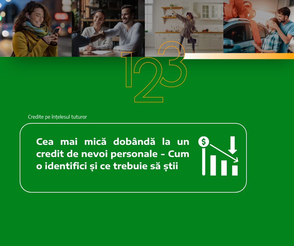 Cea mai mică dobândă la un credit de nevoi personale - Cum o identifici și ce trebuie să știi