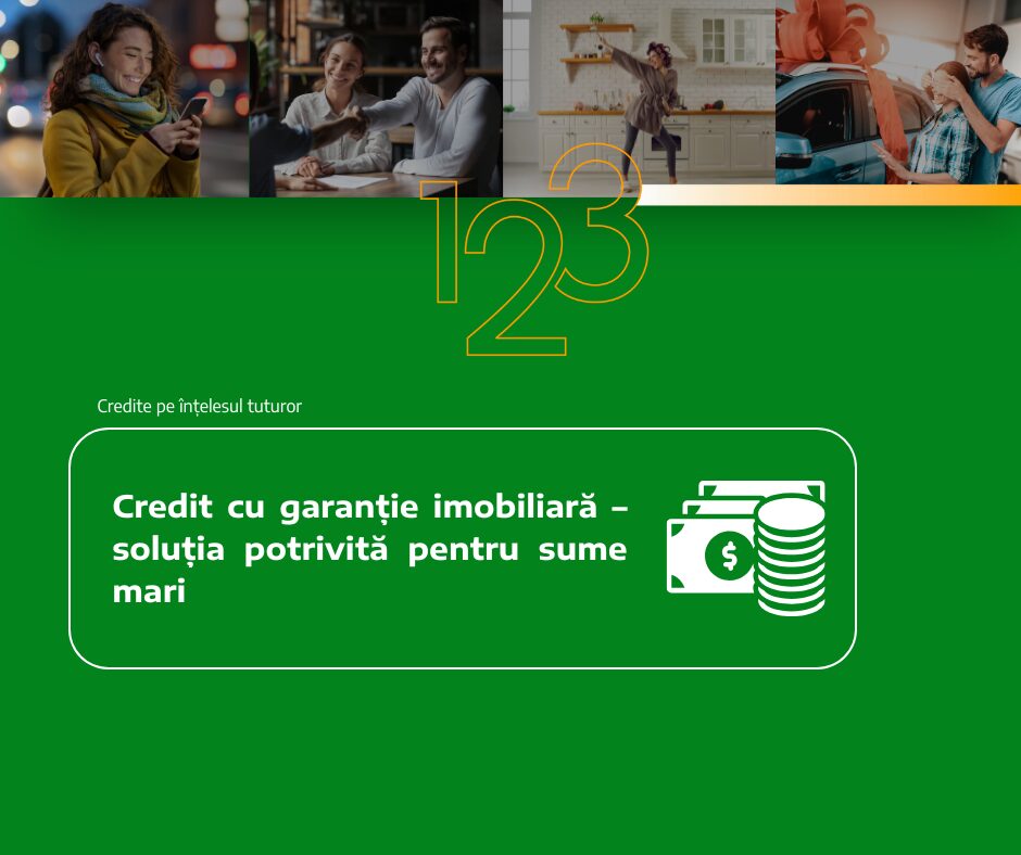 Credit cu garanție imobiliară – soluția potrivită pentru sume mari