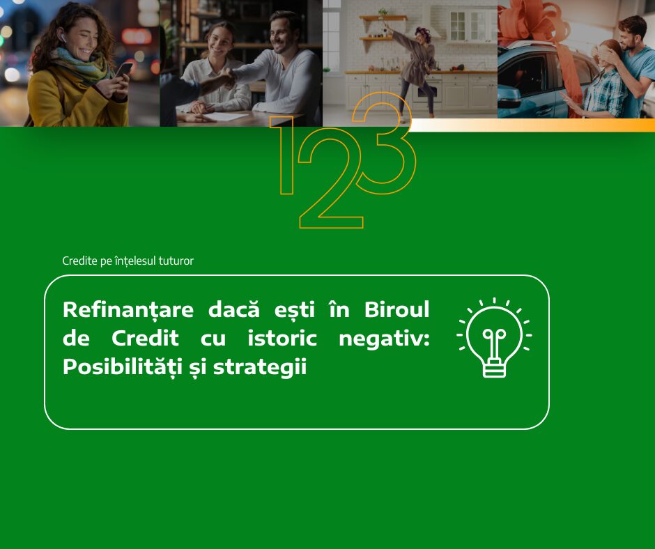 Refinanțare dacă ești în Biroul de Credit cu istoric negativ: Posibilități și strategii