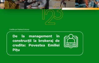 De la management în construcții la brokeraj de credite: Povestea Emiliei Pițu