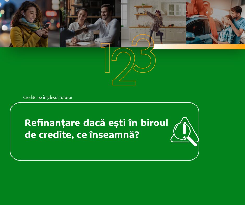 Refinanțare dacă ești în biroul de credite, ce înseamnă?