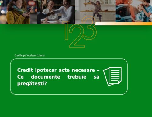 Credit ipotecar acte necesare – Ce documente trebuie să pregătești?