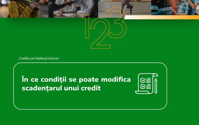 În ce condiții se poate modifica scadențarul unui credit