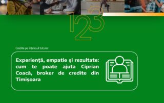 Experiență, empatie și rezultate: cum te poate ajuta Ciprian Coacă, broker de credite din Timișoara