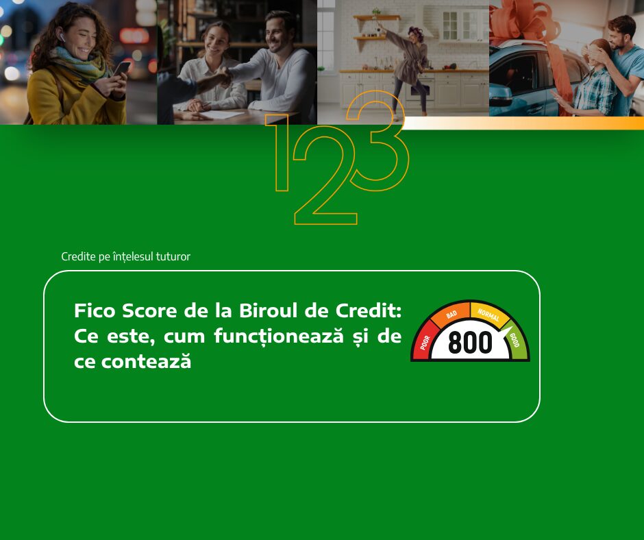 Fico Score de la Biroul de Credit: Ce este, cum funcționează și de ce contează
