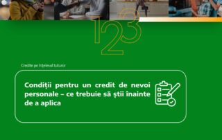 Condiții pentru un credit de nevoi personale – ce trebuie să știi înainte de a aplica