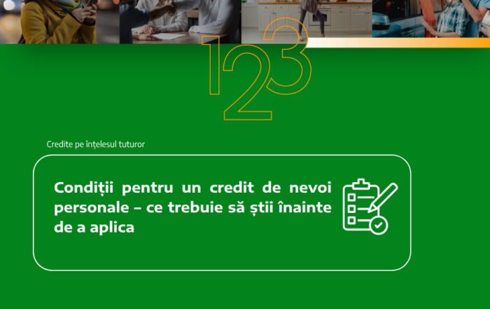 Condiții pentru un credit de nevoi personale – ce trebuie să știi înainte de a aplica