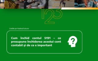 Cum închid contul 5191 – ce presupune închiderea acestui cont contabil și de ce e important