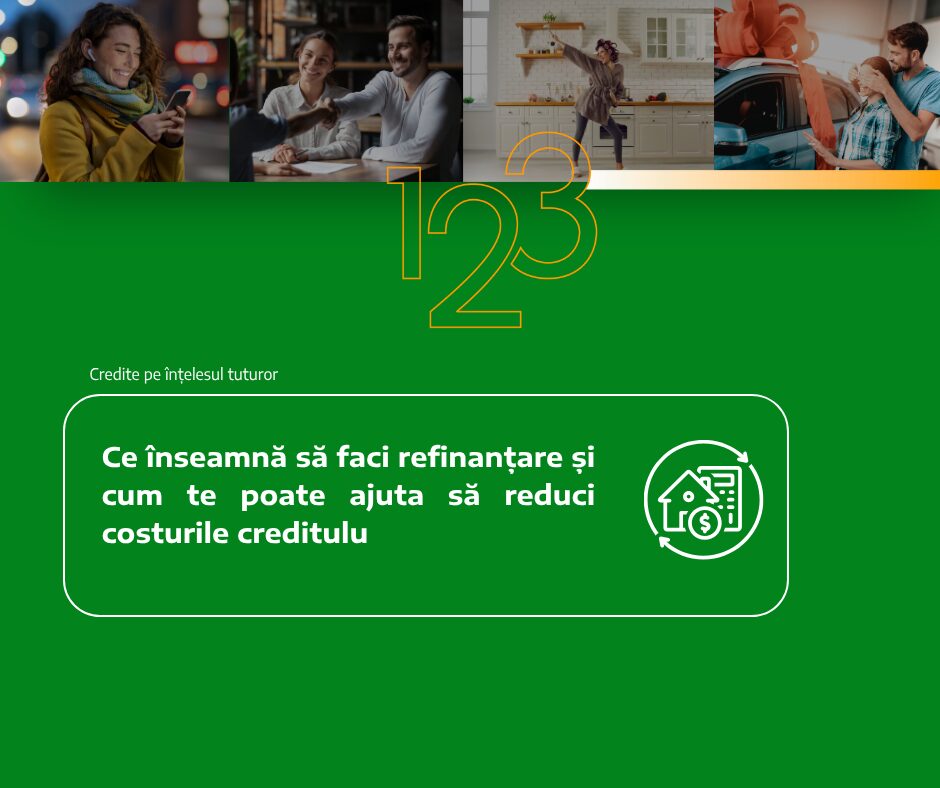 Ce înseamnă să faci refinanțare și cum te poate ajuta să reduci costurile creditulu