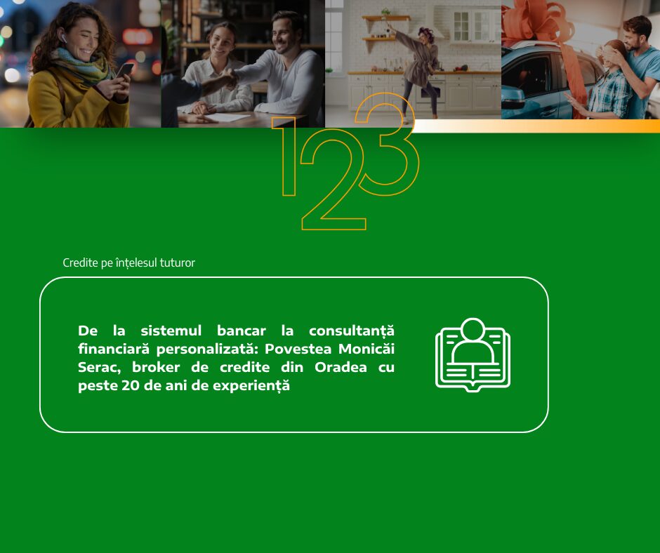 De la sistemul bancar la consultanță financiară personalizată: Povestea Monicăi Serac, broker de credite din Oradea cu peste 20 de ani de experiență