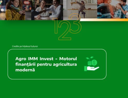 Agro IMM Invest – Motorul finanțării pentru agricultura modernă
