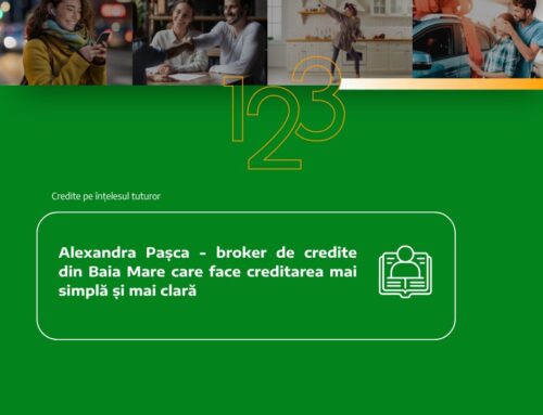 Alexandra Pașca – broker de credite din Baia Mare care face creditarea mai simplă și mai clară