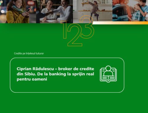 Ciprian Rădulescu – broker de credite din Sibiu. De la banking la sprijin real pentru oameni