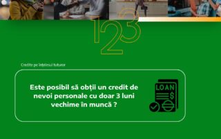 este posibil credit nevoi personale 3 luni vechime