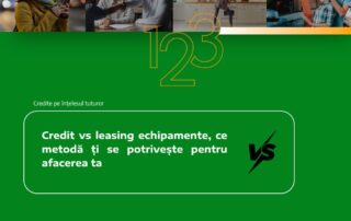 credit vs leasing echipamente